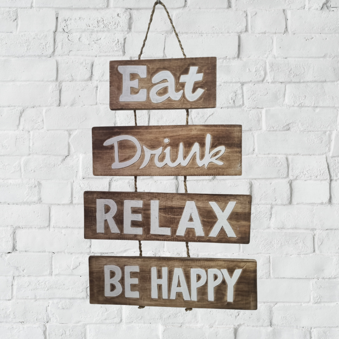 Novelty Sign Eat Drink Relax 